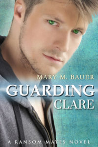 Guarding Clare by Mary M. Bauer