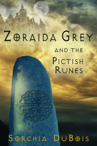 Zoraida Grey and the Pictish Runes by Sorchia DuBois